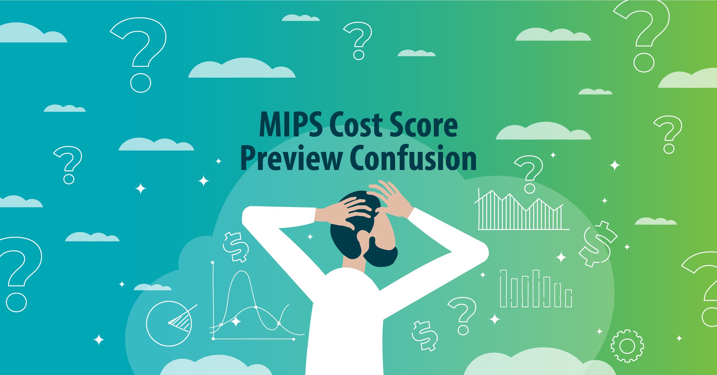 How to Handle Confusing Cost Scoring in Your MIPS Preview